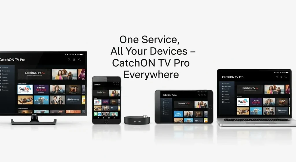 Device-Specific CatchON TV Pro Setup Guides